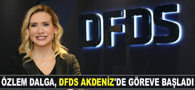 DFDS Akdeniz İş Birimi’nin Kurumsal İletişim Müdürlüğü görevine Özlem Dalga atandı