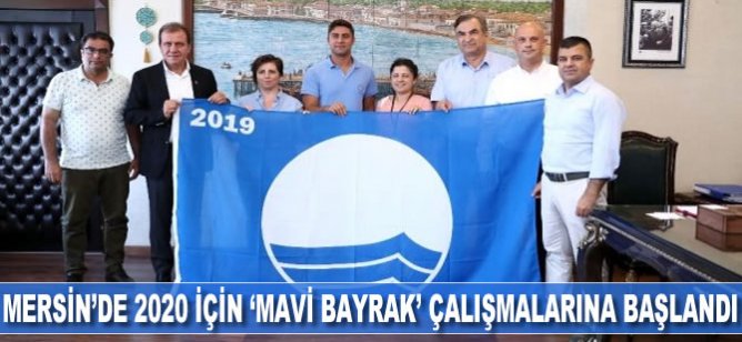 Mersin'de 2020 yılı için 'Mavi Bayrak' çalışmalarına başlandı