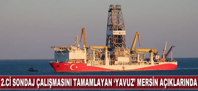 Doğu Akdeniz'deki 2. sondaj çalışmasını tamamlayan 'Yavuz' Mersin açıklarında