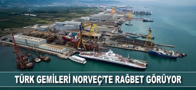 Türk gemileri Norveç’te rağbet görüyor