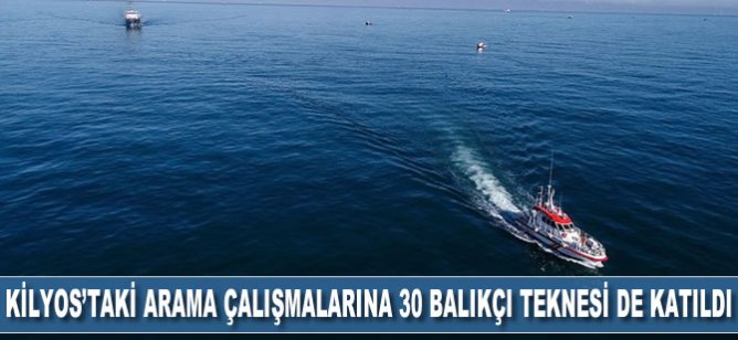 Kilyos'taki arama çalışmalarına 30 balıkçı teknesi de katıldı