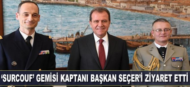 "Surcouf" Gemisi Komutanı Mersin Büyükşehir Belediye Başkanı Vahap Seçer’i ziyaret etti