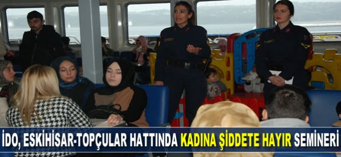 İDO Eskihisar-Topçular hattında kadına şiddete hayır semineri düzenlendi