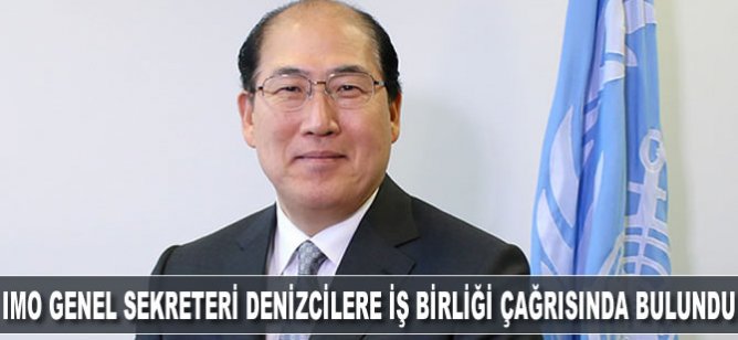 IMO Genel Sekreteri denizcilere iş birliği çağrısında bulundu