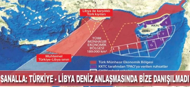 Sanalla: Türkiye - Libya deniz anlaşmasında bize danışılmadı