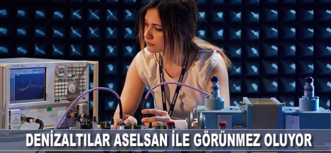 Denizaltılar ASELSAN ile görünmez oluyor