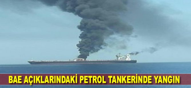 Birleşik Arap Emirlikleri açıklarındaki petrol tankerinde yangın