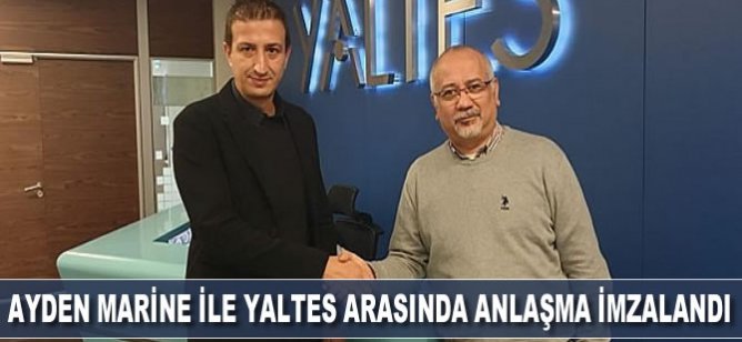 Ayden Marine ile Yaltes arasında anlaşma imzalandı