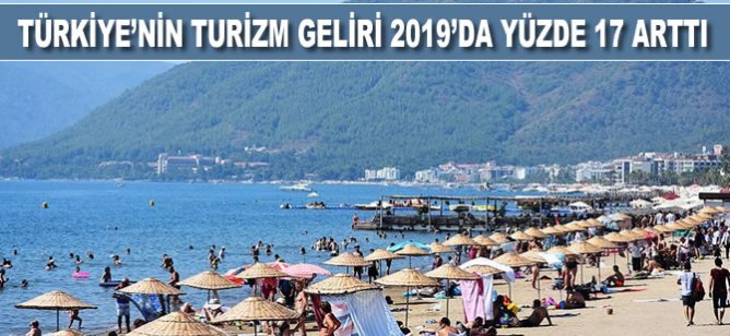 Türkiye'nin turizm geliri 2019'da yüzde 17 arttı