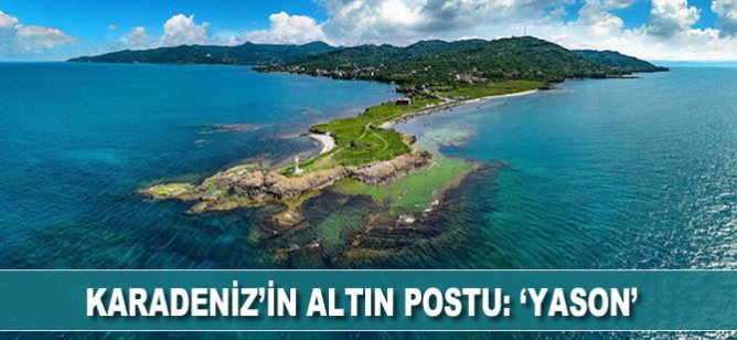 Karadeniz'in Altın Postu: 'Yason'
