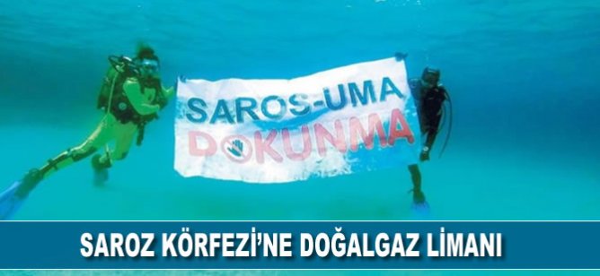 Saros Körfezi'ne doğalgaz limanı: Bilirkişi, kabul edilen ÇED raporuna karşı çıktı