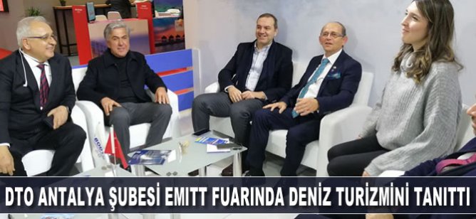 DTO Antalya Şubesi EMITT Fuarında deniz turizmini tanıttı