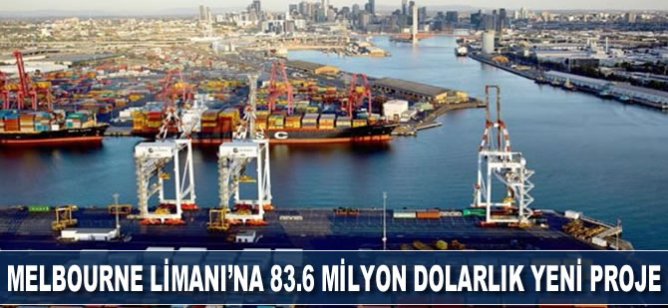 Melbourne Limanı'na 83.6 milyon dolarlık yeni proje!