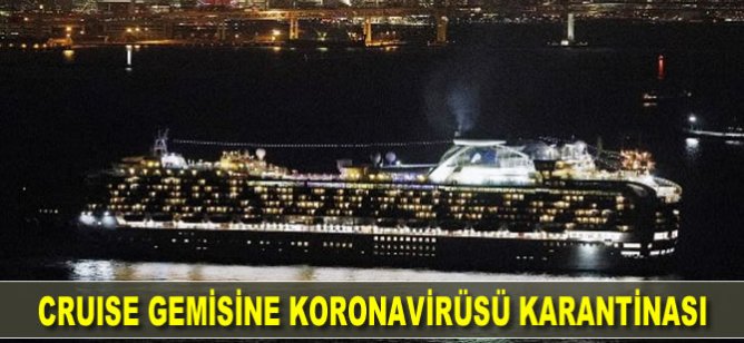 Cruise gemisine koronavirüsü karantinası!