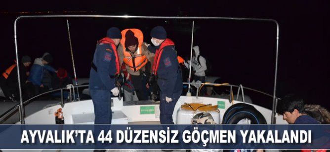 Ayvalık’ta 44 düzensiz göçmen yakalandı