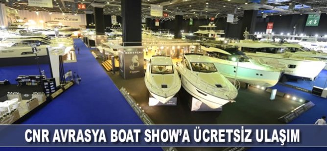 İstanbul Havalimanı'ndan CNR AVRASYA BOAT SHOW’a ücretsiz ulaşım