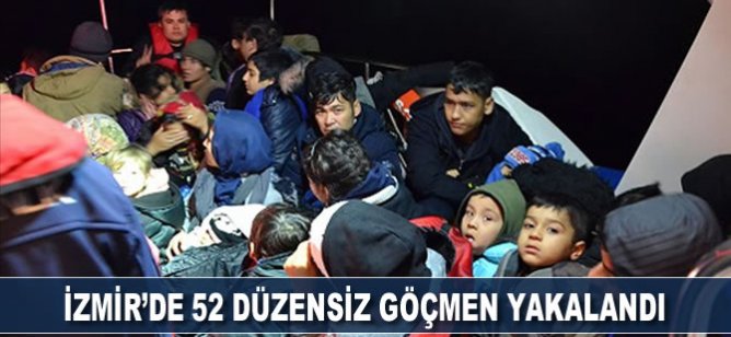 İzmir'de 52 düzensiz göçmen yakalandı