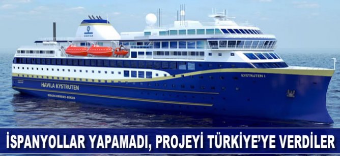 İspanyollar yapamadı projeyi Türklere verdiler