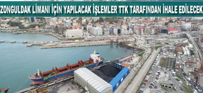 TTK, Zonguldak Limanı Vaziyet Planı hazırlanması ve onaylattırılması işini ihale edecek