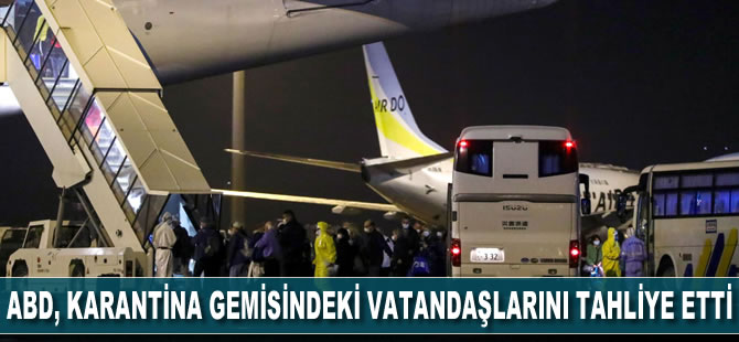 ABD, karantina gemisindeki vatandaşlarını tahliye etti
