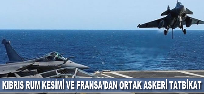 Kıbrıs Rum kesimi ve Fransa'dan ortak askeri tatbikat