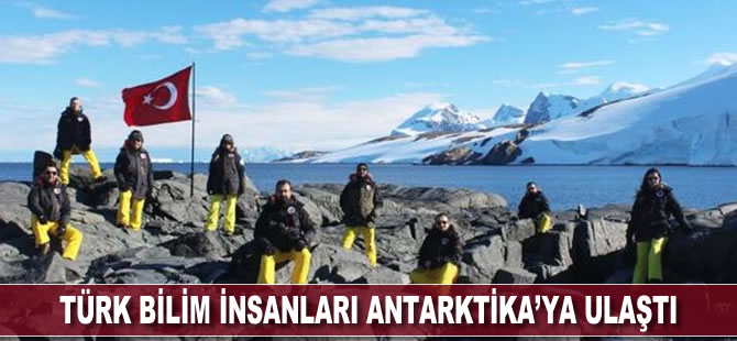 Türk bilim insanları Antarktika'ya ulaştı
