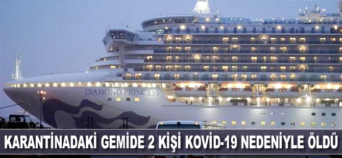 Japonya'da karantinaya alınan gemideki 2 kişi Kovid-19 nedeniyle öldü