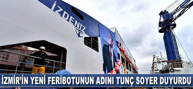 İzmir'in yeni feribotunun adını Tunç Soyer duyurdu