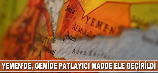 Yemen'de sahil güvenlik güçleri bir gemide 200 ton patlayıcı madde ele geçirdi