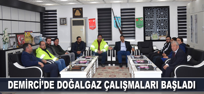 TÜMAŞ ve BOTAŞ, Demirci'de doğalgaz etüt çalışmasına başladı