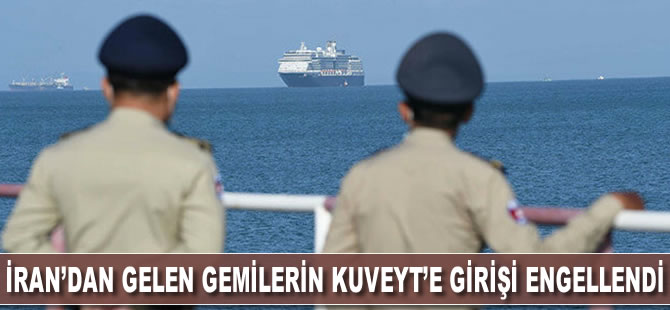 Kuveyt koronavirüs nedeniyle İran'dan gelen gemilerin girişini engelledi