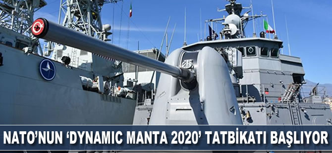 NATO'nun 'Dynamic Manta 2020' tatbikatı başlıyor