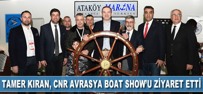 Tamer Kıran, CNR Avrasya Boat Show’u ziyaret etti