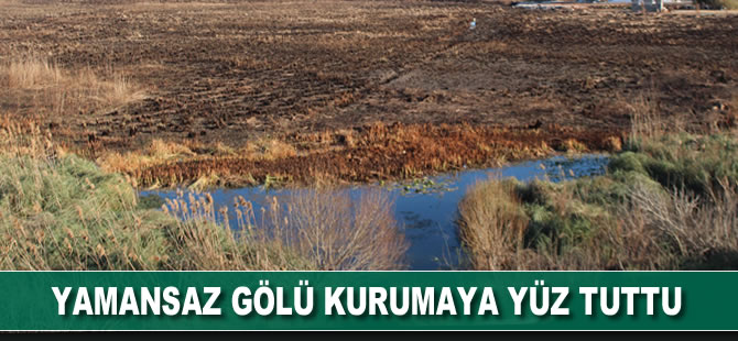 Yamansaz Gölü kurumaya yüz tuttu