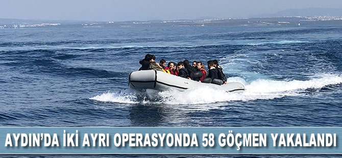 Aydın'da iki ayrı operasyonda 58 düzensiz göçmen yakalandı