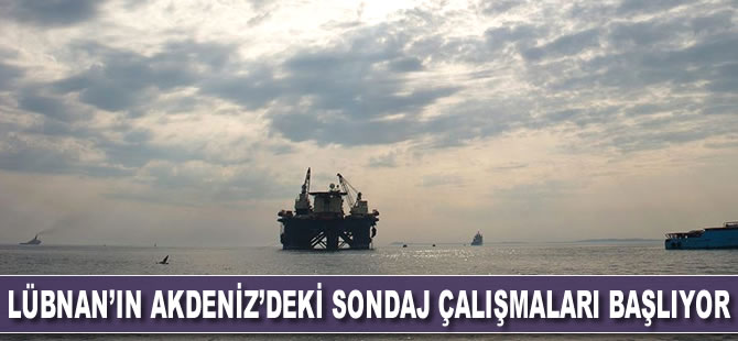 Lübnan'ın Akdeniz'deki petrol ve doğalgaz arama çalışmaları başlıyor