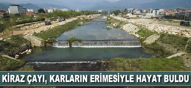 Kiraz Çayı, karların erimesiyle hayat buldu