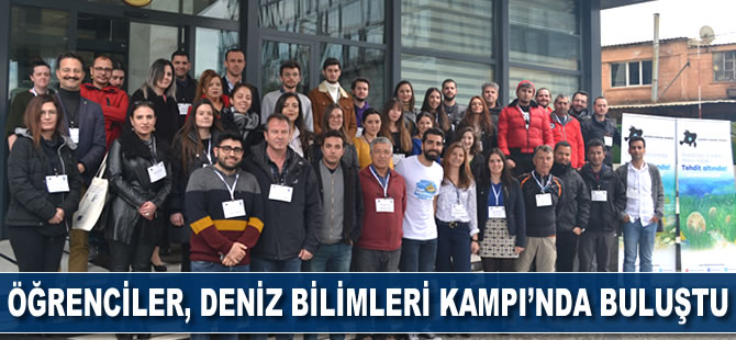 Üniversite öğrencileri Deniz Bilimleri Kampı’nda buluştu