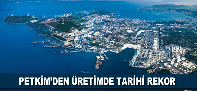 Petkim’den üretimde tarihi rekor