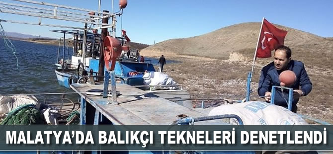 Malatya'da balıkçı tekneleri denetlendi