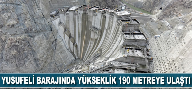 Yusufeli Barajında yükseklik 190 metreye ulaştı