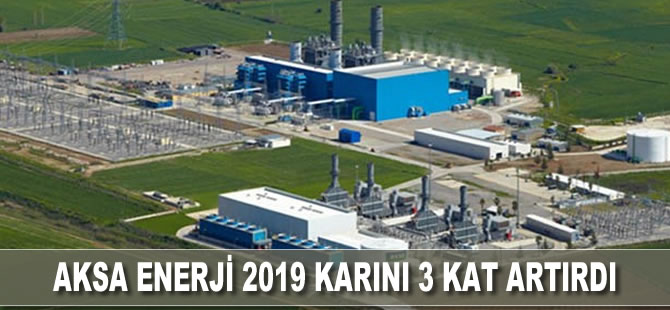Aksa Enerji 2019 karını üç kat artırdı