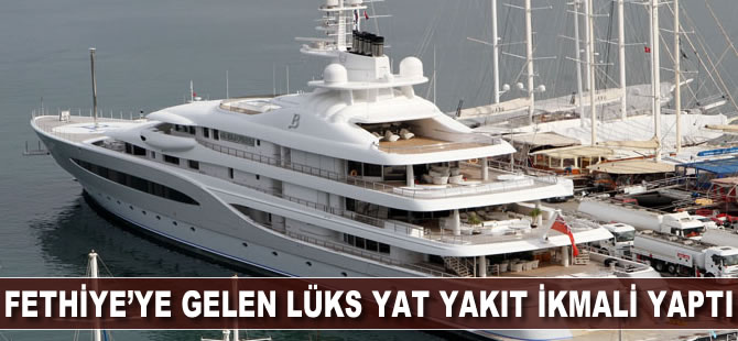 Fethiye'ye gelen lüks yat yakıt ikmali yaptı