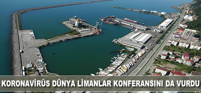 Koronavirüs salgını Dünya Limanlar Konferansını da vurdu