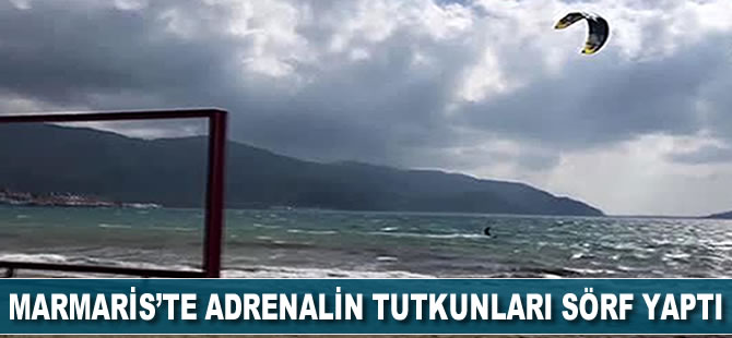 Marmaris'te adrenalin tutkunları sörf yaptı