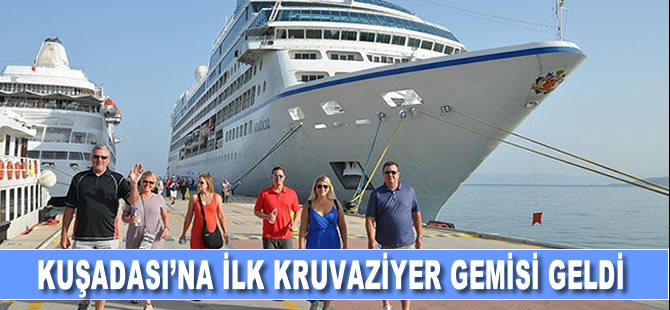 Kuşadası'na ilk kruvaziyer gemisi geldi
