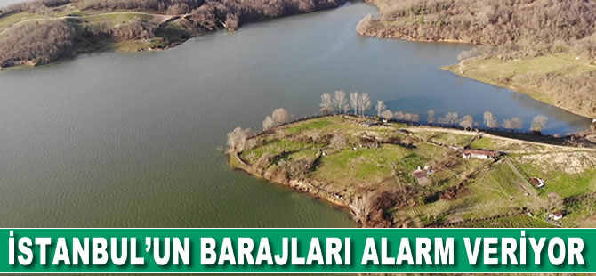İstanbul'un barajları son 10 yılın ikinci en düşük seviyesinde