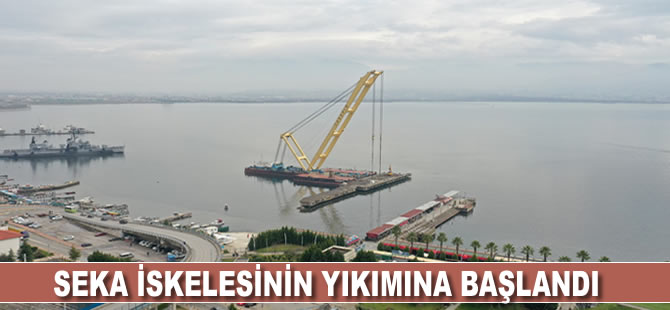 Seka iskelesinin yıkımına başlandı