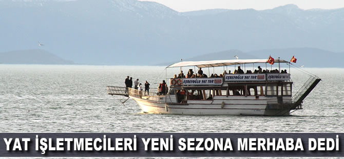 Yat işletmecileri yeni sezona merhaba dedi
