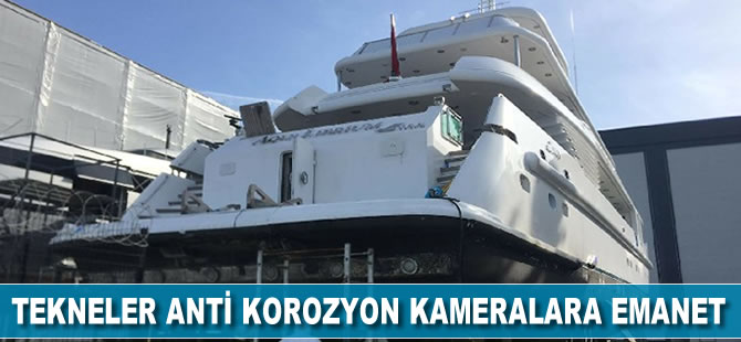 Tekneler anti korozyon kameralara emanet